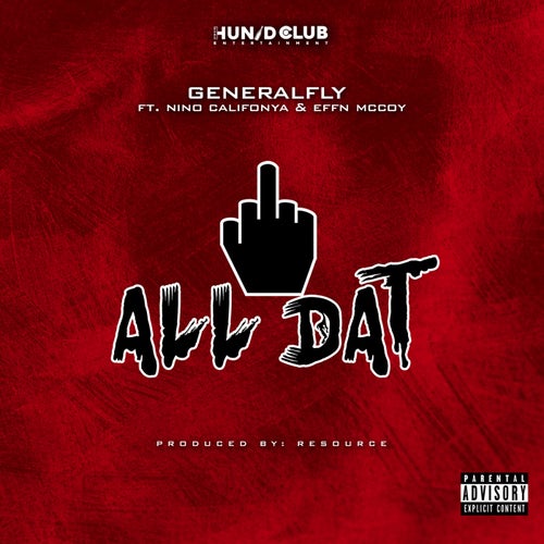 Fuck All Dat (feat. Nino Califonya & Effn Mccoy)