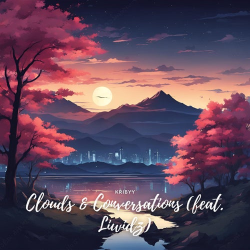 Clouds & Conversations (feat. Liwidz)