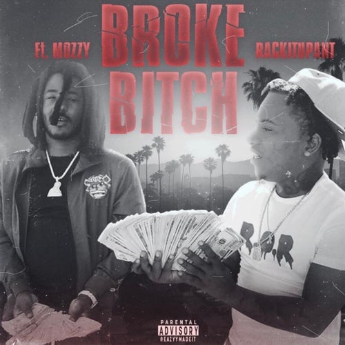 Broke Bitch (feat. Mozzy)