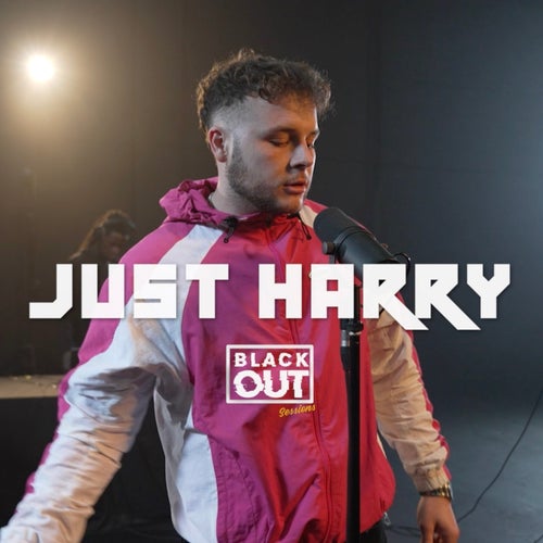 JUST HARRY BLACKOUT SESSION