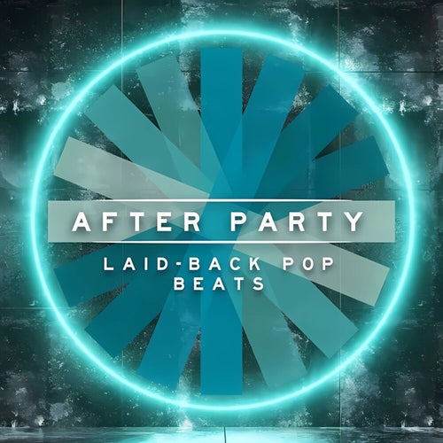 After Party - Laid-Back Pop Beats