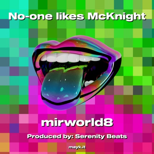 No-one likes McKnight
