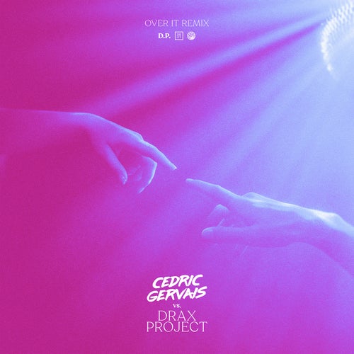 Over It (Cedric Gervais vs. Drax Project)
