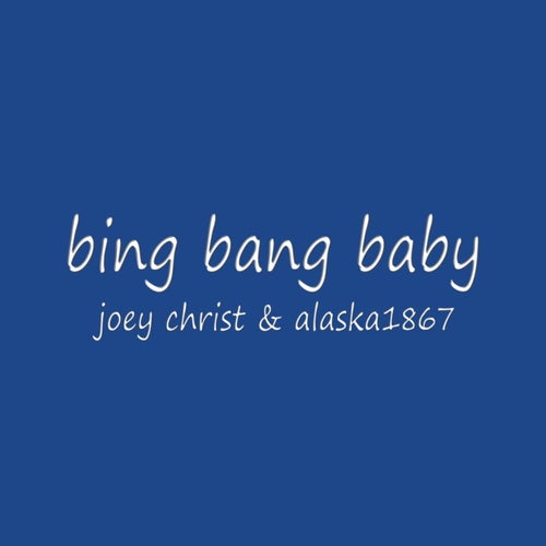 Bing Bang Baby
