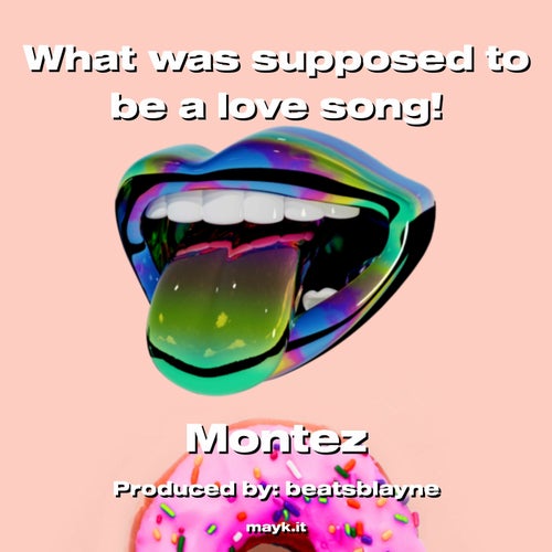 What was supposed to be a love song!