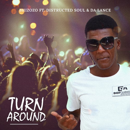 Turn Around (feat. Da Lance & Distructed Soul)