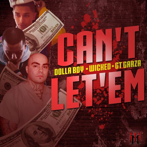 Can't Let Em (feat. GT Garza & Dolla Boy)