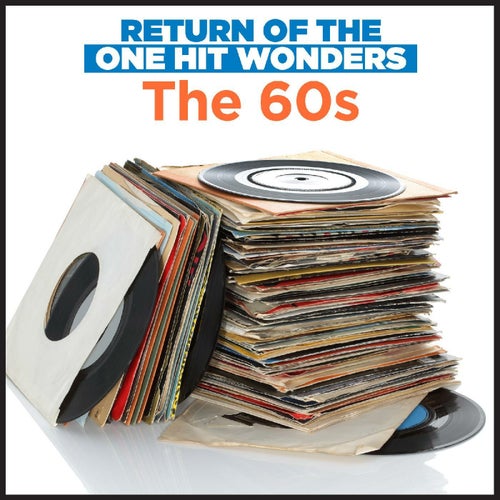Return Of The One Hit Wonders: The 60s