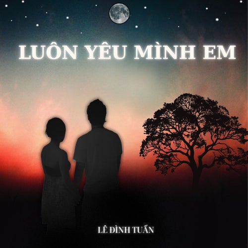 Luôn Yêu Mình Em