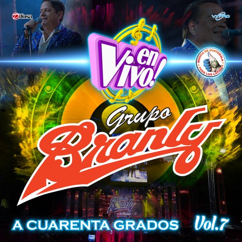 A Cuarenta Grados, Vol. 7. Música de Guatemala para los Latinos (En Vivo)