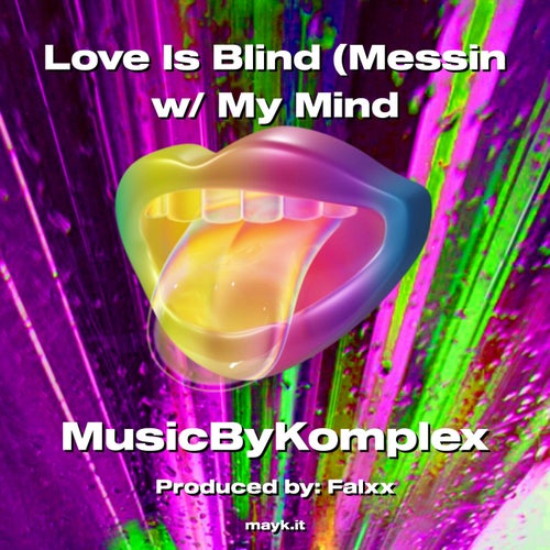 Is Blind (Messin w/ My Mind