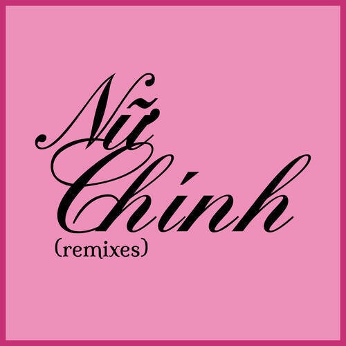 Nữ Chính (Remixes)