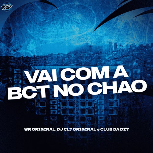 VAI COM A BCT NO CHAO