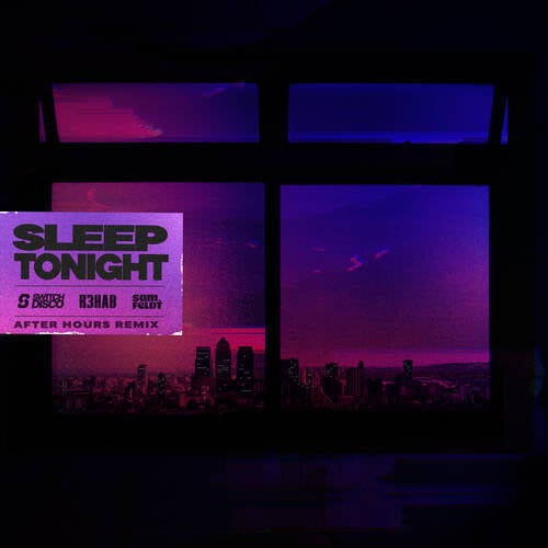 SLEEP TONIGHT (THIS IS THE LIFE) (After Hours Remix)