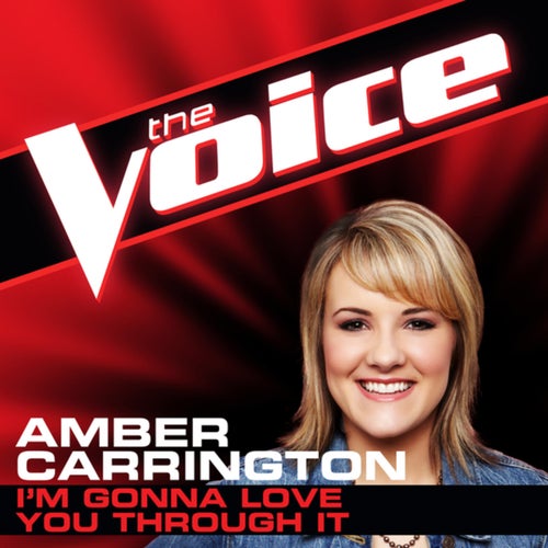 I'm Gonna Love You Through It (The Voice Performance)