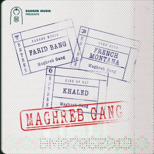 Maghreb Gang (feat. French Montana & Khaled)