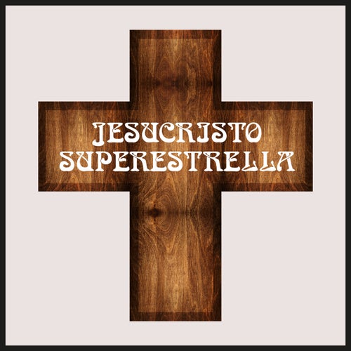 Jesucristo Superestrella