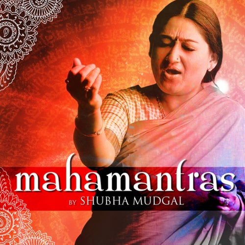 Mahamantras by Shubha Mudgal