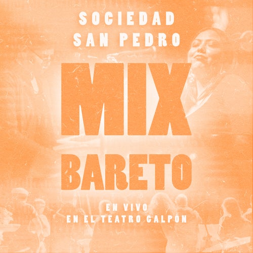 Mix Bareto (En Vivo en el Teatro Galpón)