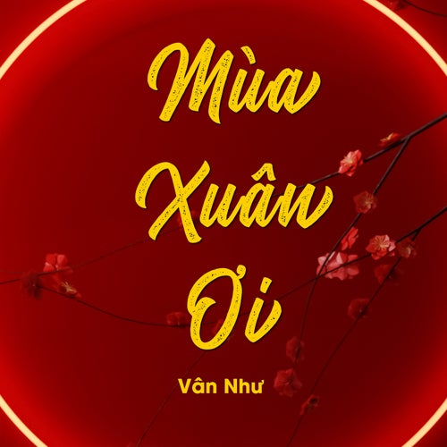 Mùa Xuân Ơi (Nhạc Sống Remix)