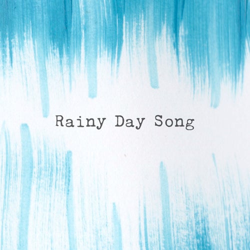 Rainy Day Song