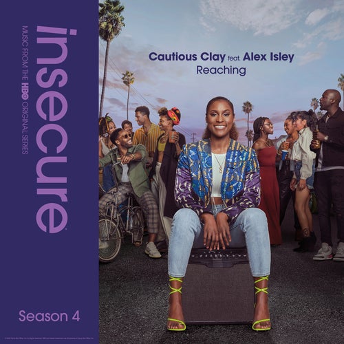 Reaching (feat. Alex Isley) [from Insecure: Music From The HBO Original Series, Season 4]
