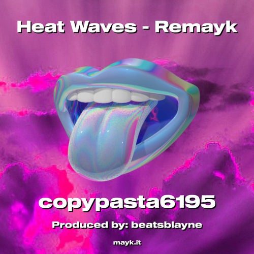 Heat Waves - Remayk