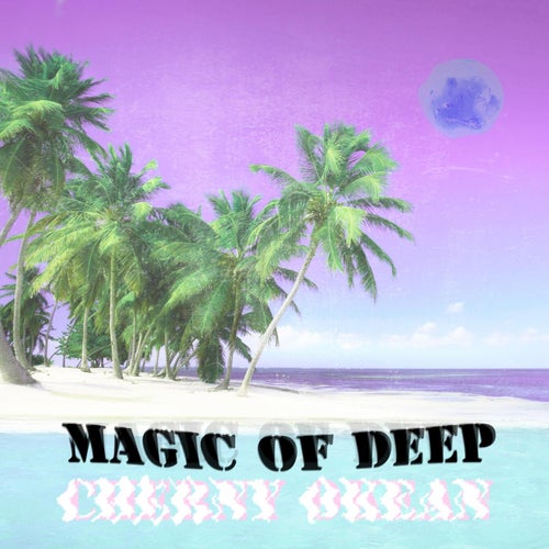 MAGIC OF DEEP