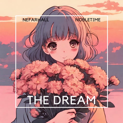 The Dream (feat. Nobletime)