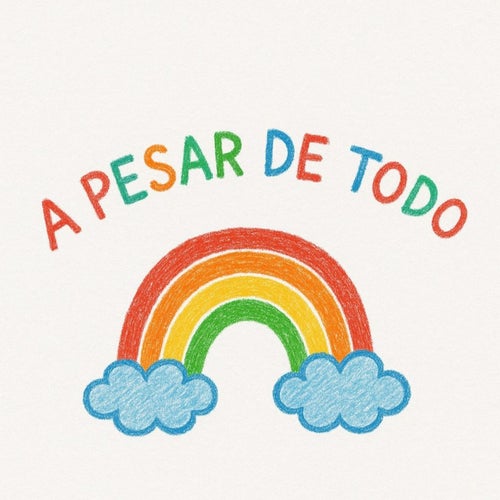 A Pesar de Todo