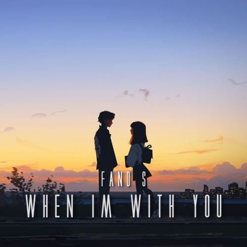When Im With You