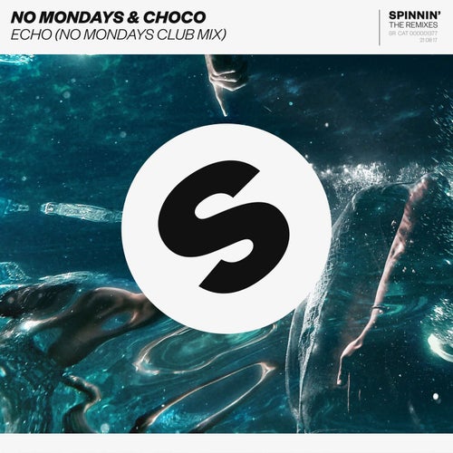 Echo (No Mondays Club Mix) (Extended Mix)