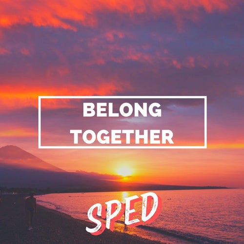 You and Me Belong Together (Belong Together) [Sped]