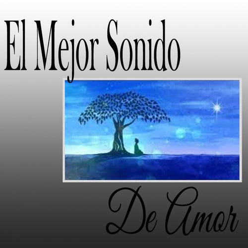 El Mejor Sonido de Amor