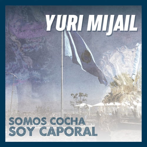 Somos Cocha, Soy Caporal