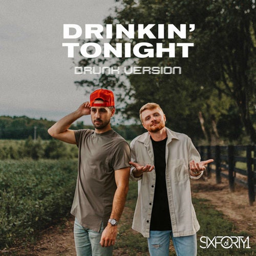 Drinkin' Tonight (Drunk Version)