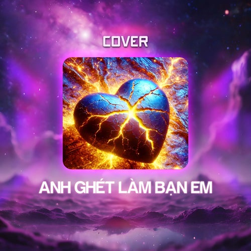 Anh Ghét Làm Bạn Em (Cover)