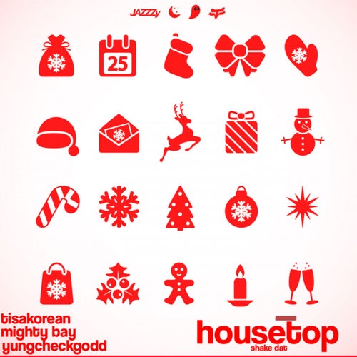 Housetop (Shake Dat)