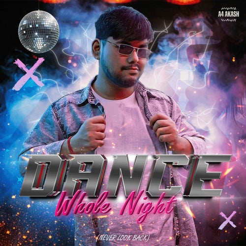 Dance Whole Night (Never Look Back)