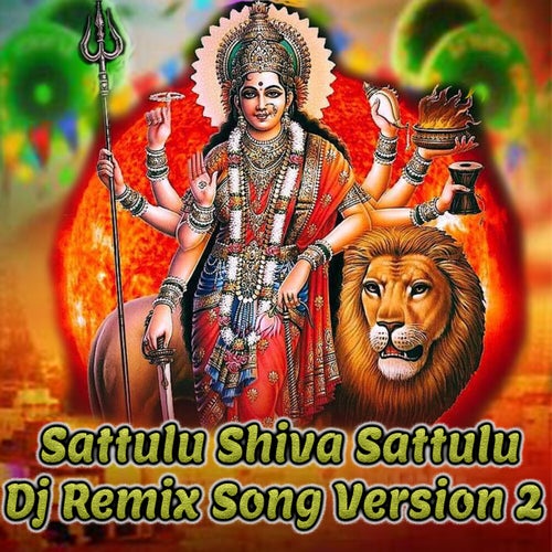 Sattulu Shiva Sattulu (Dj Remix Song Version 2)