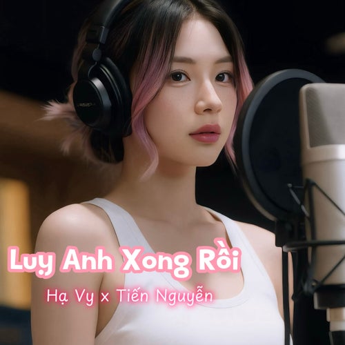 Lụy Anh Xong Rồi