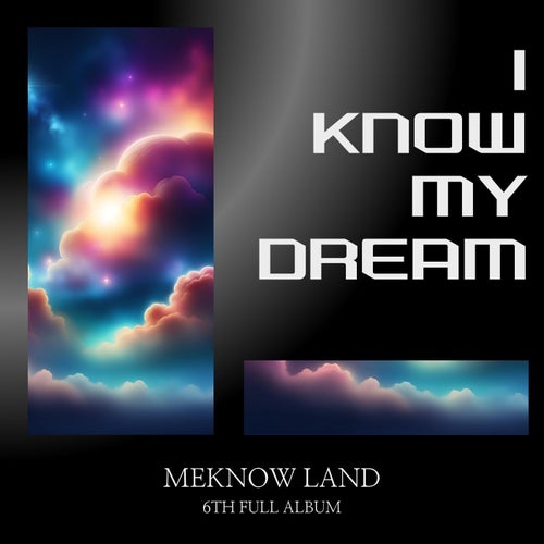 I KNOW MY DREAM