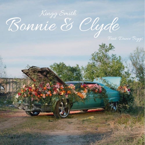 Bonnie & Clyde (feat. Duece Biggs)