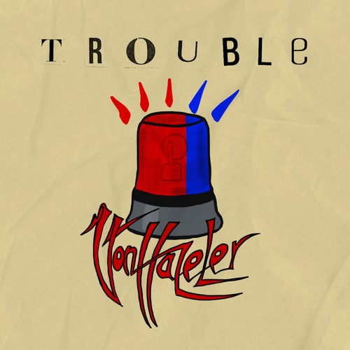 Trouble