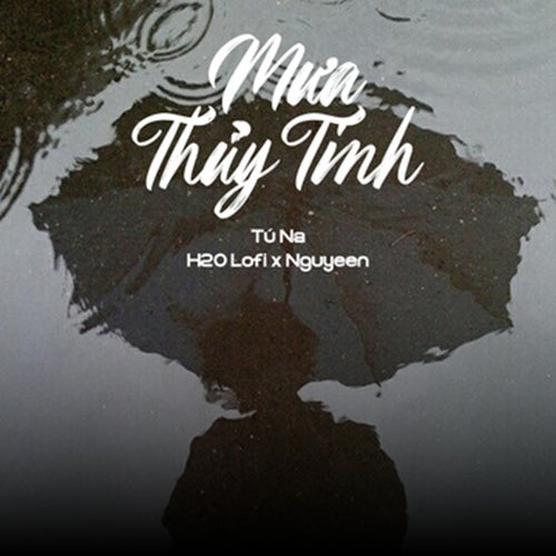 Mưa Thuỷ Tinh (Lofi)