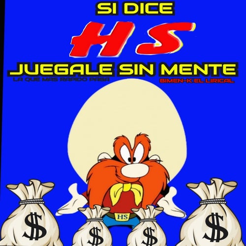 Si Dice HS Juegale Sin Mente