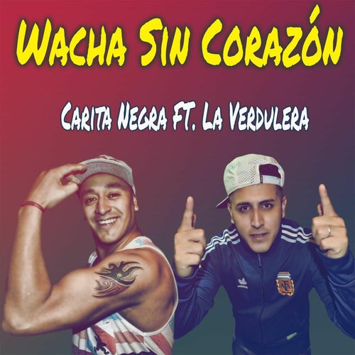 Wacha Sin Corazón (feat. La Verdulera)