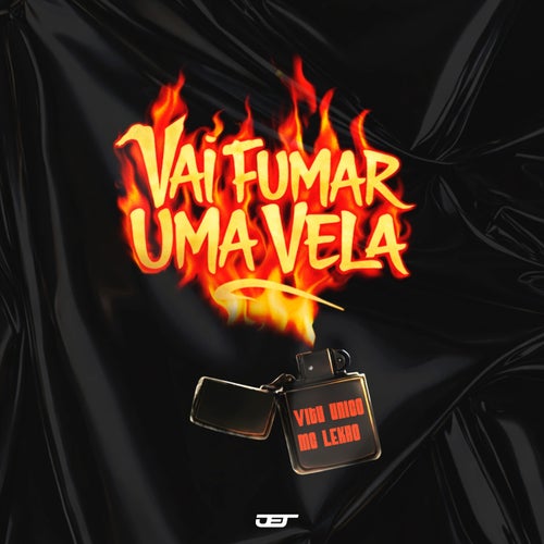 VAI FUMAR UMA VELA