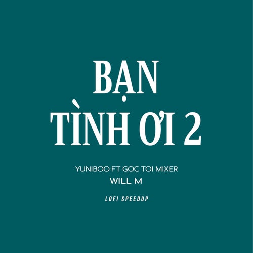 Bạn Tình Ơi 2 (Lofi Speedup)