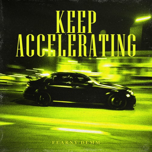 Keep Accelerating